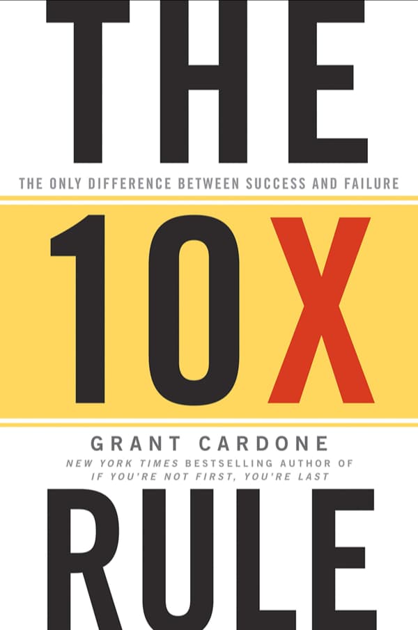 Valuebury - Book - The 10X Rule - Grant Cardone