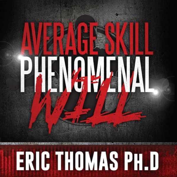 Valuebury - Free Book - Average Skill, Phenomenal Will (Free Book + eBook) - Eric Thomas