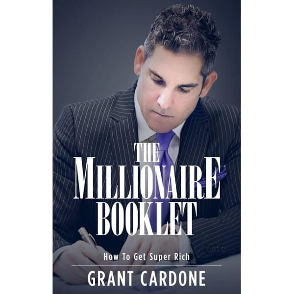 Valuebury - Free Book - The Millionaire Booklet - Grant Cardone