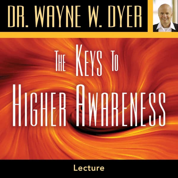 Valuebury - Online Course (audio) - The Keys to Higher Awareness by Dr. Wayne W. Dyer